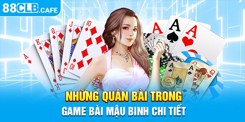 Những quân bài trong game bài Mậu binh chi tiết