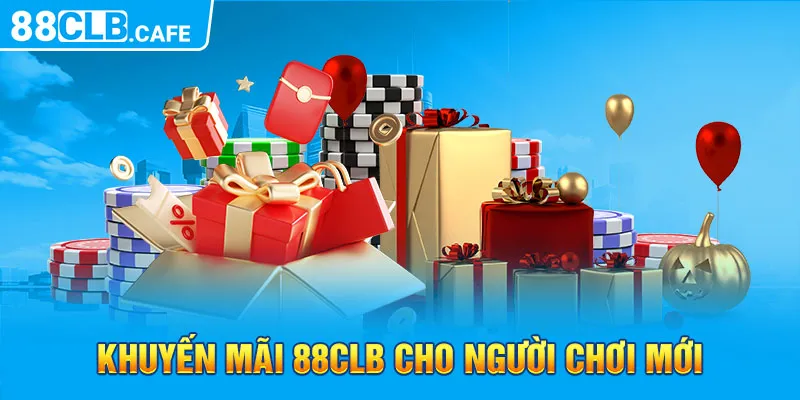 Khuyến mãi 88CLB cho người chơi mới